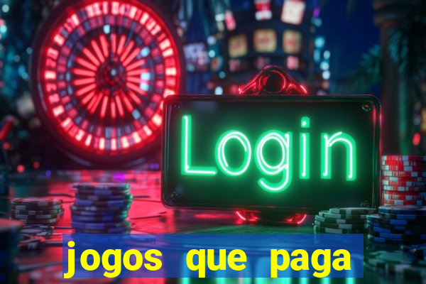 jogos que paga dinheiro sem depositar